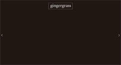 Desktop Screenshot of gingergrass.com